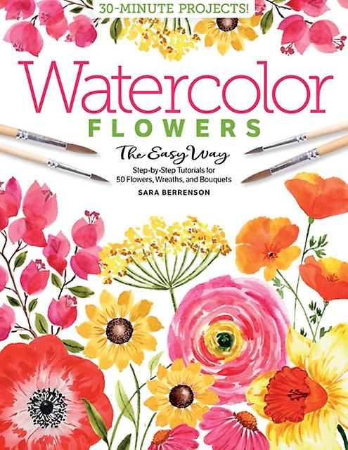 Watercolor The Easy Way Flowers by Sara Berrenson Paperback Book