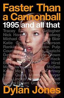 Faster Than A Cannonball by Dylan Jones Paperback Book