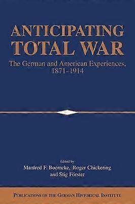 Anticipating Total War