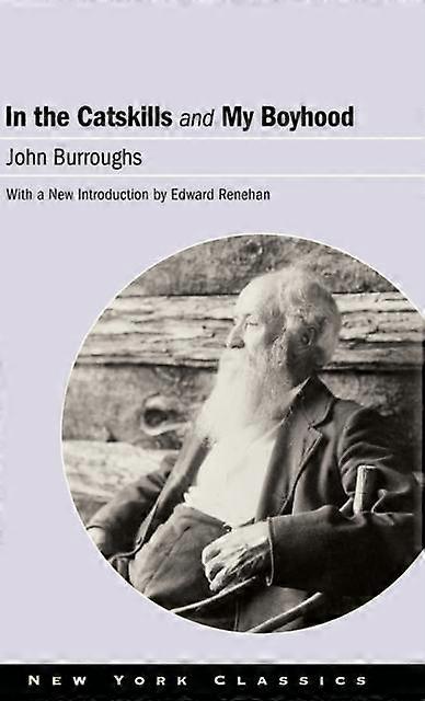 In The Catskills And My Boyhood by John Burroughs Hardback Book