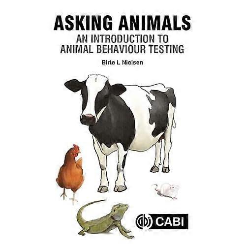 Asking Animals: An Introduction to Animal Behaviour Testing
