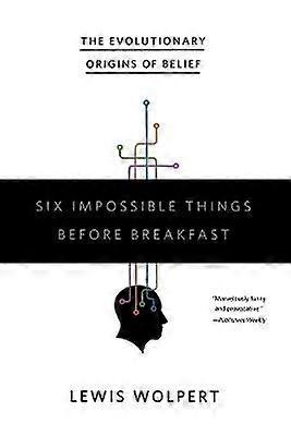 Six Impossible Things Before Breakfast