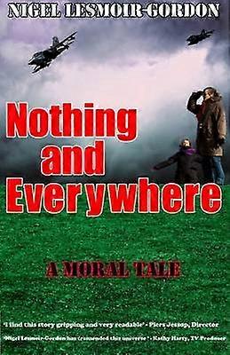 Nothing and Everywhere