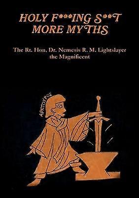 Holy F***ing S**t More Myths