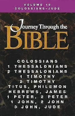 Journey Through the Bible Volume 15 Colossians-Jude Student