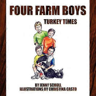 Four Farm Boys Turkey Times