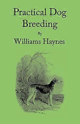 Practical Dog Breeding