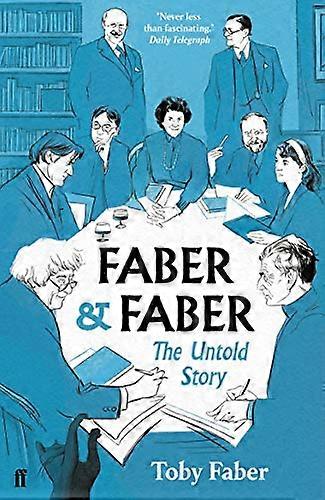 Faber & Faber: The Untold Story