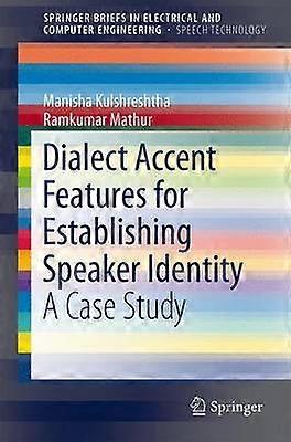 Dialect Accent Features for Establishing Speaker Identity