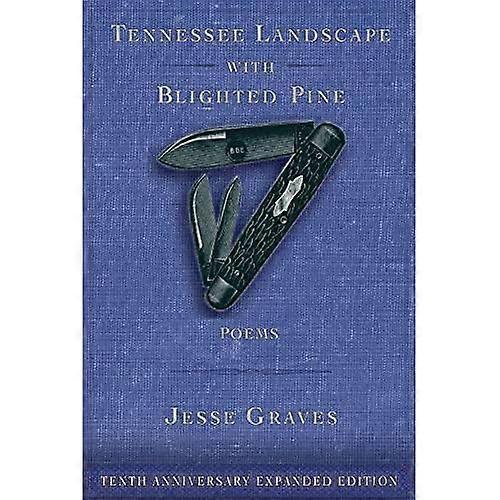 Tennessee Landscape with Blighted Pine : Poems