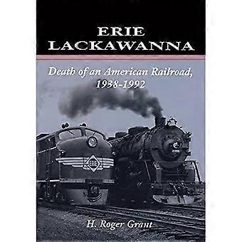 Erie Lackawanna: Döden för en amerikansk järnväg, 1938-1992