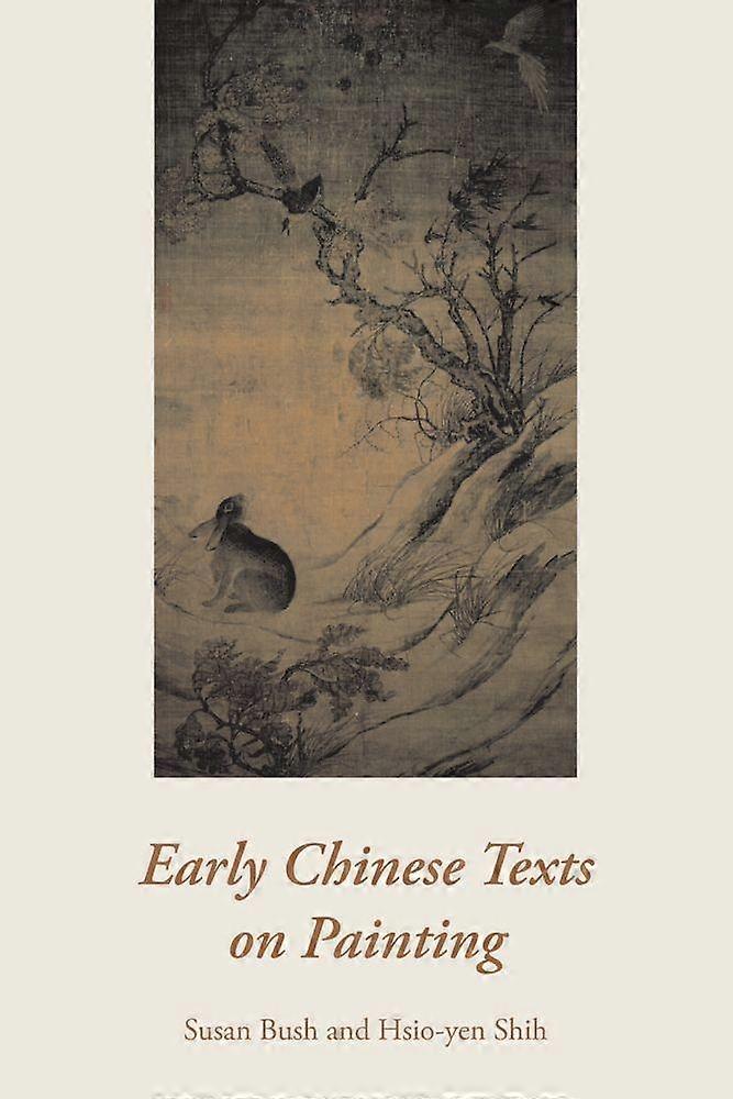 Early Chinese Texts On Painting by Susan Bush Book