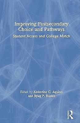 Improving Postsecondary Choice and Pathways