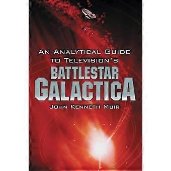 An Analytical Guide To Television's Battlestar Galactica - John Kenneth Muir - Paperback - en Book