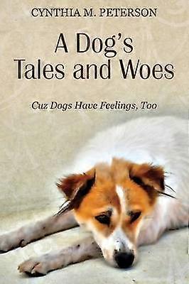 A Dog's Tales and Woes