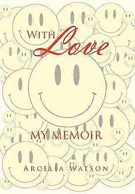 Med kärlek, mina memoarer
