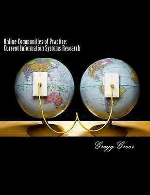 Online Communities of Practice Current Information Systems Research