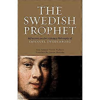 Der schwedische Prophet: Reflexionen über die visionäre Philosophie von Emanuel Swedenborg (Swedenborg Studies)