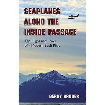 Watervliegtuigen langs de Inside Passage: de hoogte- en dieptepunten van een moderne Bush-Pilot