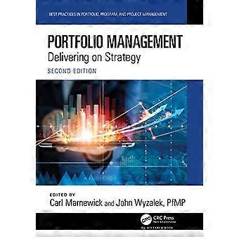 Portfoliomanagement: Umsetzung der Strategie (Best Practices im Portfolio-, Programm- und Projektmanagement)