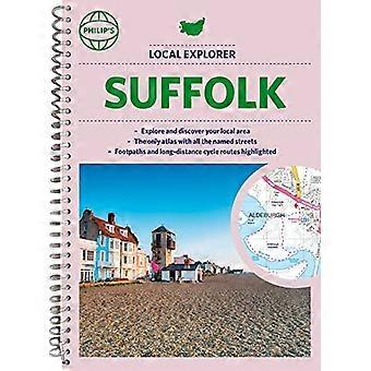 Philip's Local Explorer Street Atlas Suffolk: Spiral edition (Philip's Street Atlas)