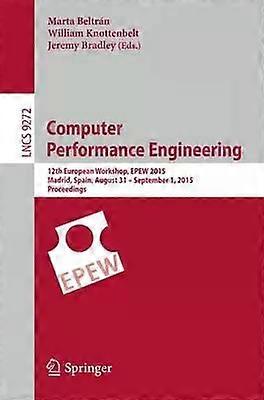Computer Performance Engineering 12th European Workshop Epew 2015 Madrid - Springer Nature B.V