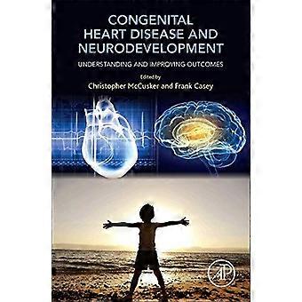 Congenital Heart Disease And Neurodevelopment Understanding And Improving Outcom - Elsevier Inc - Paperback - en Book