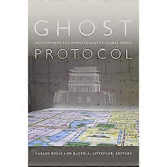 Ghost Protocol Development and Displacement in Global China