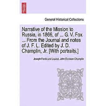 Narrative Of The Mission To Russia In 1866 Of. G. V. Fox. From The Jou - Joseph Ferdinand Loubat - Paperback - English Book - History