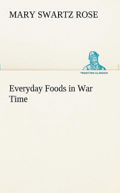 Everyday Foods In War Time
