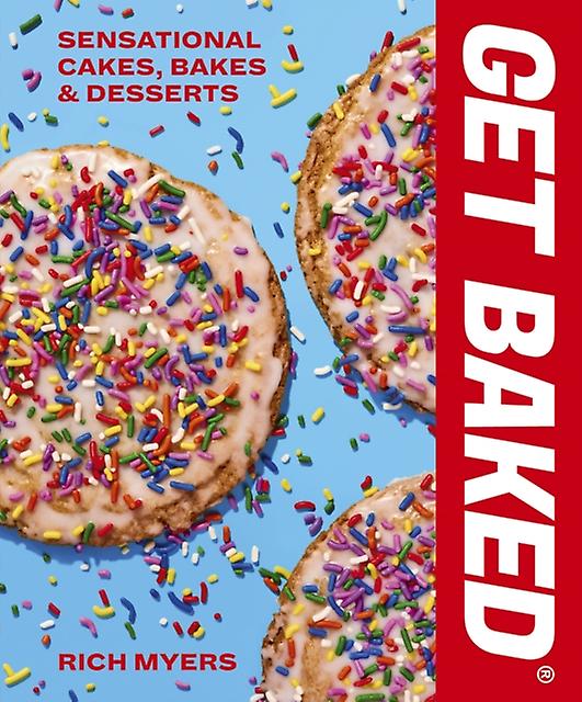 Get Baked by Rich Myers Hardback Book