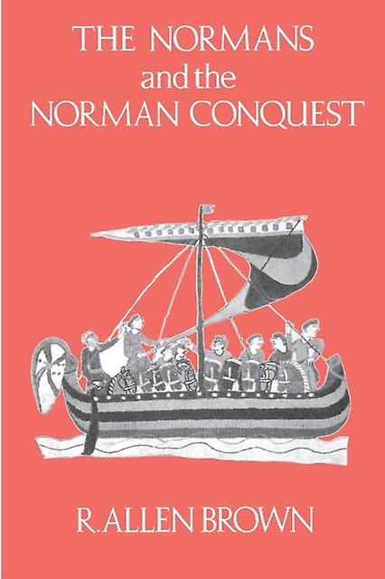 The Normans And The Norman Conquest by R. Allen Brown Paperback Book