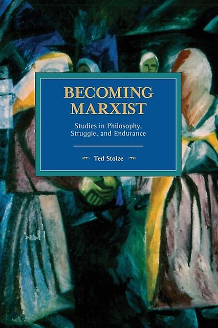 Becoming Marxist by Ted Stolze Paperback