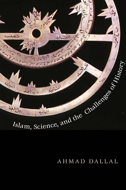 Islam Science And The Challenge Of History by Ahmad Dallal Paperback Book