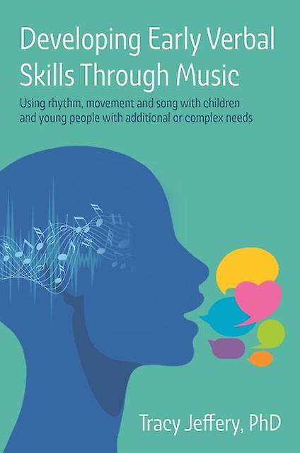 Developing Early Verbal Skills Through Music by Tracy Jeffery Paperback