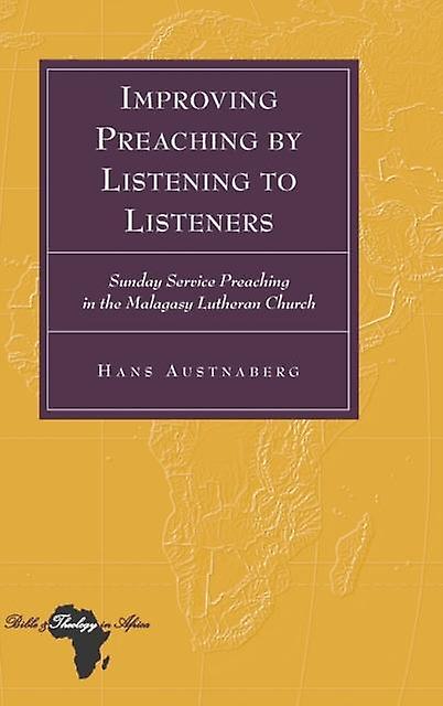 Improving Preaching By Listening To Listeners by Hans Austnaberg Paperback Book