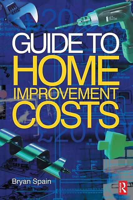 Guide To Home Improvement Costs by Bryan Spain Paperback