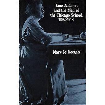 Jane Addams och männen i Chicago school 1892-1918