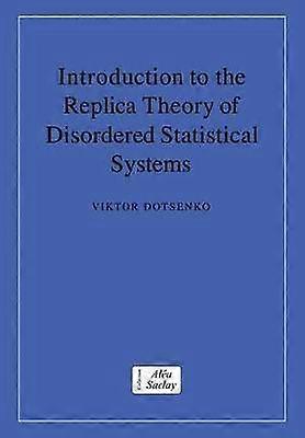 Introduction to the Replica Theory of Disordered Statistical Systems