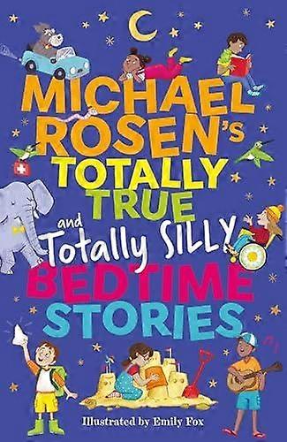 Michael Rosens Totally True And Totally Silly Bedtime Stories by Michael Rosen Paperback Book