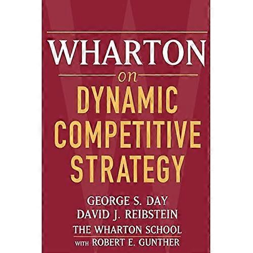 Wharton on Dynamic Competitive Strategy