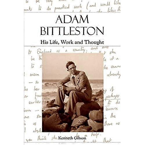 Adam Bittleston: His Life, Work, and Thought