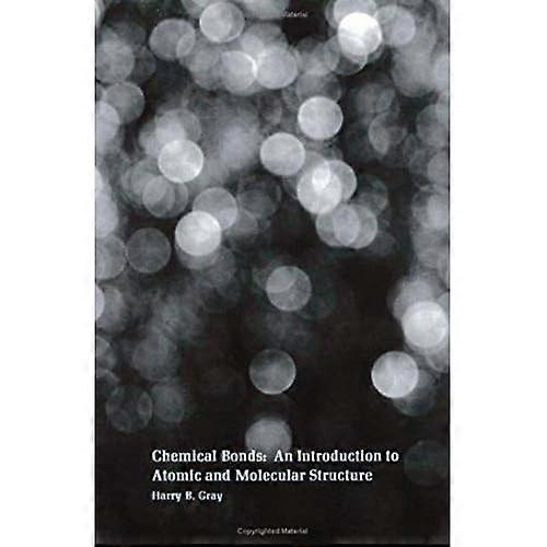 Chemical Bonds: An Introduction to Atomic and Molecular Structure