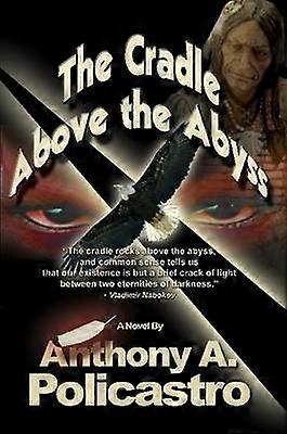 The Cradle Above the Abyss