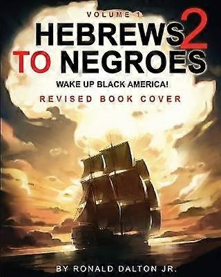 Hebrews to Negroes 2