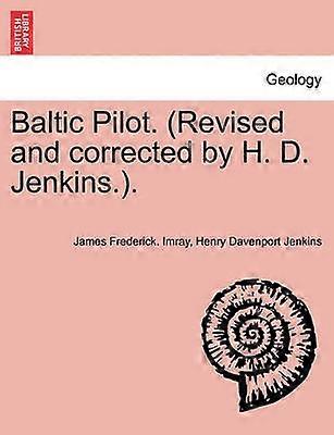 Baltic Pilot Revised and corrected by H D Jenkins