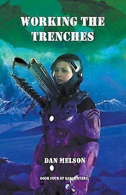 Working The Trenches