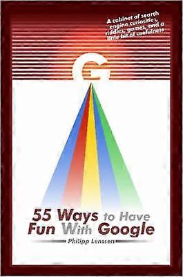 55 Ways to Have Fun With Google