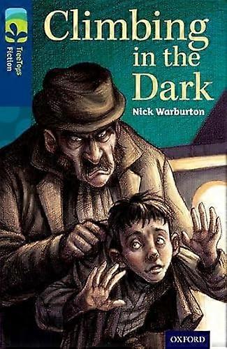 Oxford Reading Tree TreeTops Fiction: Level 14: Climbing in the Dark
