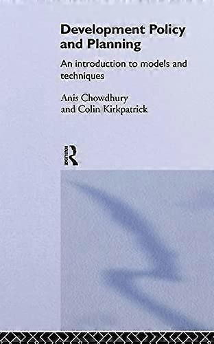 Development Policy and Planning: An Introduction to Models and Techniques
